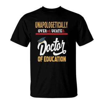 Doctor Of Education - Funny Doctorate Graduation Gift T-Shirt - Seseable