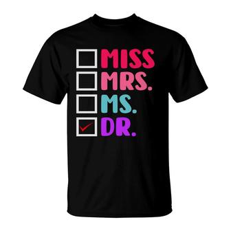 Dr Doctor Doctorate PhD Funny Education Graduation T-Shirt - Seseable