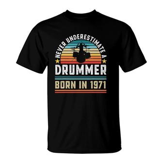 Drummer Born 1971 51St Birthday Drumming Gift T-Shirt | Mazezy