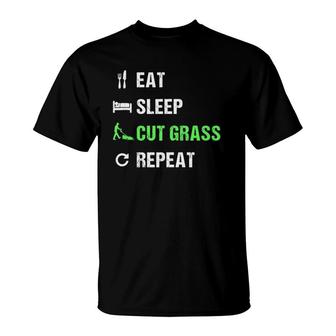 Eat Sleep Cut Grass Repeat Funny Lawn Landscaper Gift T-Shirt | Mazezy DE