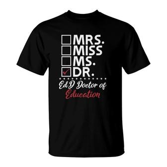 Edd Doctor Of Education Dr Doctorate Graduation T-Shirt - Seseable