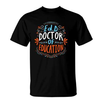 Edd Doctor Of Education Planning Doctorate Graduation T-Shirt - Seseable