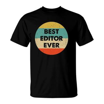 Editor Best Editor Ever T-Shirt | Mazezy