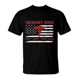 Emergency Nurse Live Love Save Lives Red Letters New 2022 T-Shirt - Seseable