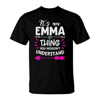Emmas Birthday Its An Emma Thing You Wouldnt Understand T-Shirt - Seseable