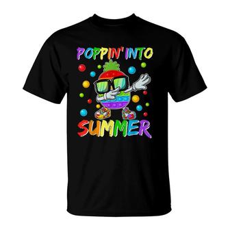 End Of Year Teacher Student Schools Out Poppin Into Summer T-Shirt - Seseable