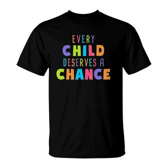 Every Child Deserves A Chance Foster Care Adoption T-shirt - Thegiftio UK