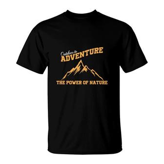 Explore Travel Lover Outdoor Adventure The Power Of Nature T-Shirt - Seseable