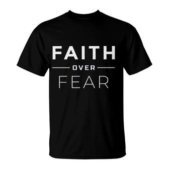 Faith Over Fear Basic Design 2022 Gift T-Shirt - Seseable