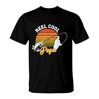 Fathers Day Reel Cool Papa Fishing Dad For Dads T-Shirt - Seseable