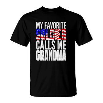 Favorite Soldier Calls Me Grandma - Proud Army Grandma Gift T-Shirt - Seseable