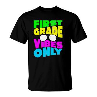 First Grade Vibe Only 1St Back To School Teacher Student T-Shirt - Seseable