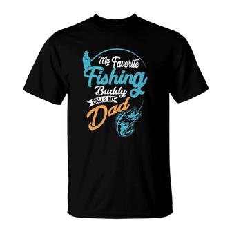 Fishing My Favorite Fishing Buddy Calls Me Dad T-Shirt - Seseable