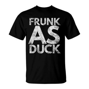 Frunk As Duck Funny Drinking Beer Alcohol Wine Gin T-Shirt - Monsterry UK