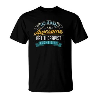Funny Art Therapis Awesome Job Occupation Graduation T-Shirt - Seseable