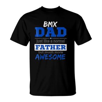 Funny Bmx Dad Fathers Day T-Shirt - Seseable