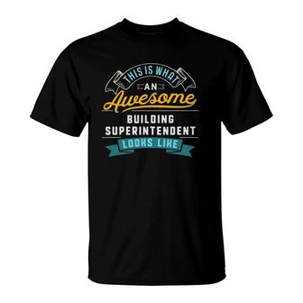 Funny Building Superintenden Awesome Job Occupation T-Shirt - Seseable