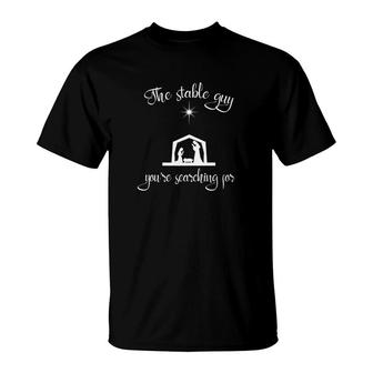 Funny Christian Christmas Jesus Is The Stable Guy T-Shirt - Monsterry DE