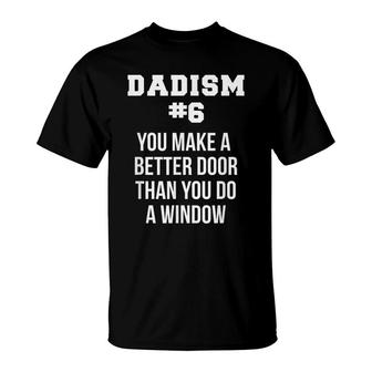 Funny Fathers Day Dad Meme Joke Dadism Gift Idea T-Shirt - Seseable