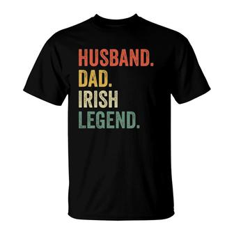 Funny Husband Dad Irish Legend Vintage St Patricks Day T-Shirt - Seseable