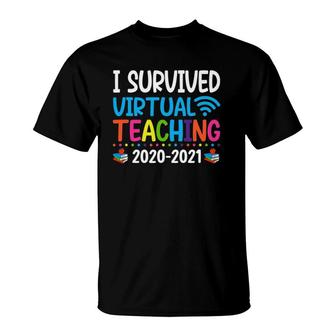 Funny I Survived Virtual Teaching 2020 - 2021 End Of Year Teacher Remote T-Shirt - Seseable
