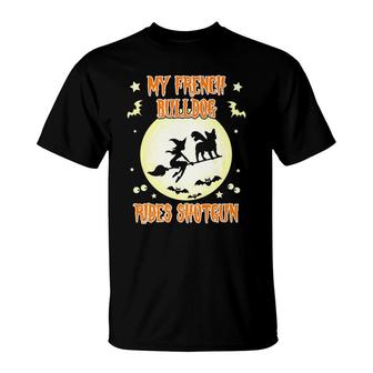 Funny My French Bulldog Rides Shotgun Halloween T-Shirt - Monsterry
