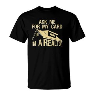Funny Realtor Art Men Women Real Estate Agent Realtor Card T-Shirt - Seseable