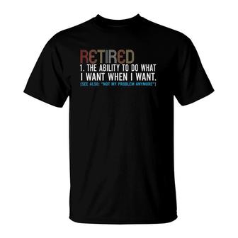 Funny Retirement Gift Vintage Retro Retired Definition T-Shirt | Mazezy