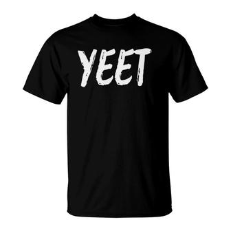 Funny Yeet Dank Meme Video Game Lover Viral Phrase Gift T-Shirt - Seseable