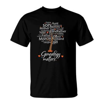 Genealogy Matters Funny Genealogy Word Art Tree T-Shirt | Mazezy