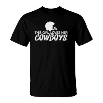 This Girl Loves Her Cowboys Cute Texas Dallas T-shirt - Thegiftio UK