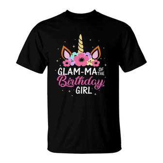 Glam-Ma Of The Birthday Girl Unicorn Girls Family Matching T-Shirt - Seseable