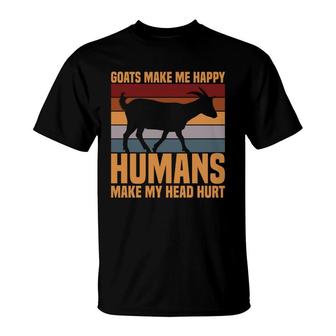 Goats Make Me Happy Humans Make My Head Hurt T-Shirt - Seseable