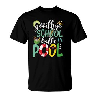 Goodbye School Hello Pool Last Day Of School Summer Vacation Pool Float Flip Flop Sunglasses Coconut T-Shirt - Seseable