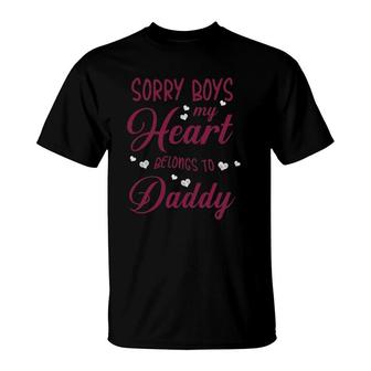 Graphic 365 Sorry Boys My Heart Belongs To Daddy Funny Love T-Shirt | Mazezy AU