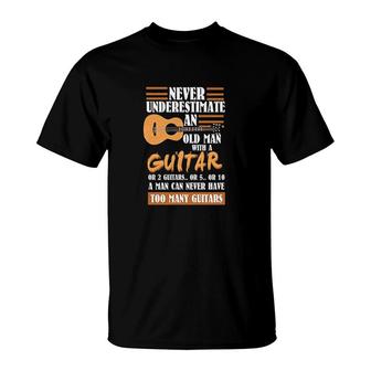 Guitar Dad Never Underestimate An Old Man With Guitar T-Shirt - Monsterry UK