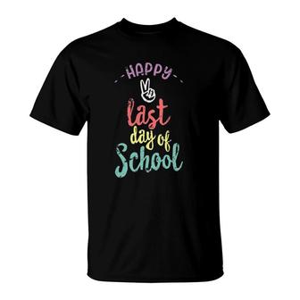 Happy Last Day Of School Funny End Of Year Teacher T-Shirt - Seseable