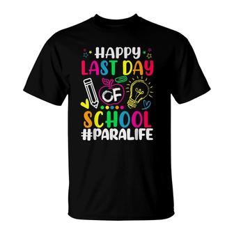 Happy Last Day Of School Para Life Teacher Lover Summer T-Shirt - Seseable