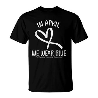 Heart In April We Wear Blue Child Abuse Prevention Awareness T-Shirt - Seseable