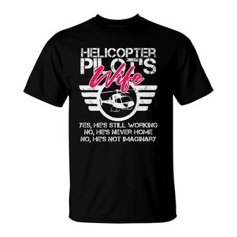 Helicopter Pilot Wife Funny Gift Ems Military Spouse Gift T-Shirt - Seseable