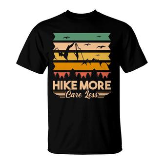 Hike More Care Less Explore Travel Lover T-Shirt - Seseable