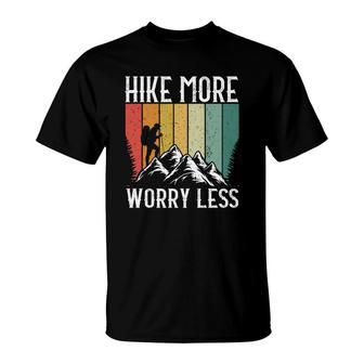 Hiking Hike More Worry Less Explore Travel Lover T-Shirt - Seseable