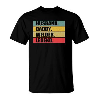 Husband Dad Welder Quote Welding Vintage Fathers Day T-Shirt - Seseable