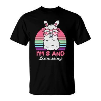 I Am 8 Years Old And Llamazing Happy 8Th Birthday T-Shirt - Seseable