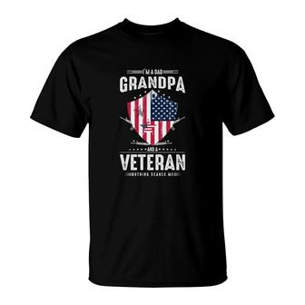 I Am A Dad Grandpa And A Veteran Who Scares Nothing T-Shirt - Seseable