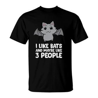 I Like Bats And Maybe Like 3 People Funny Bat Lover T-Shirt - Seseable