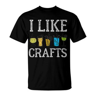 I Like Crafts Alcohol Wine Beer Booze T-Shirt - Monsterry UK