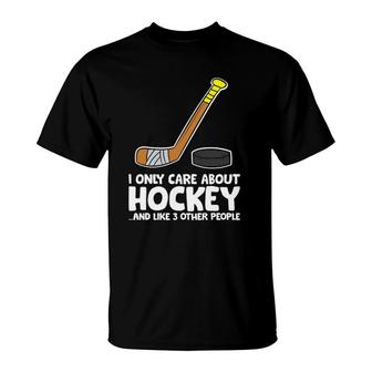 I Like Ice Hockey And Maybe Like 3 People Funny Hockey T-Shirt - Seseable