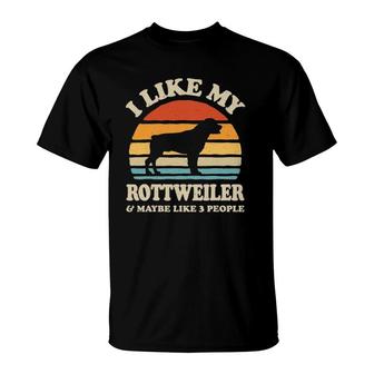 I Like My Rottweiler And Maybe Like 3 People Dog Lover Retro T-Shirt - Seseable