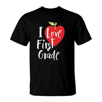 I Love First Grade Back To School 1St Grade Teacher Student T-Shirt | Seseable UK
